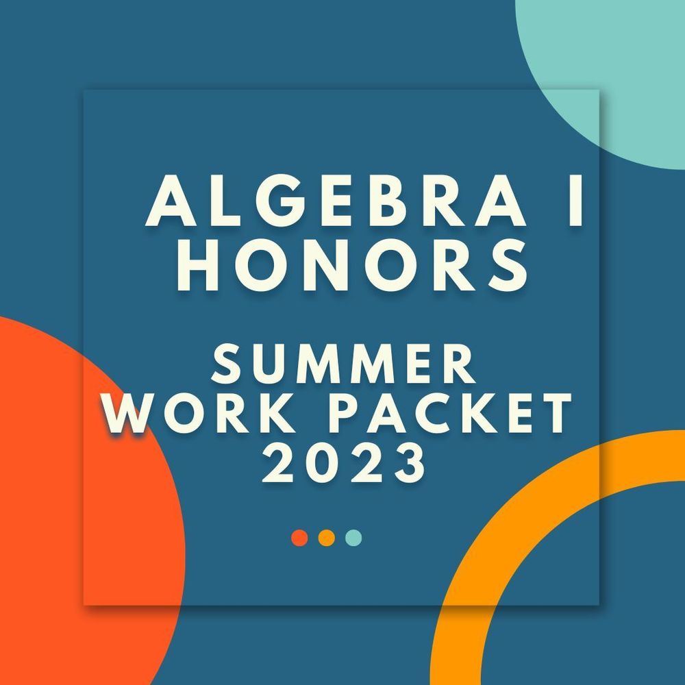 Algebra I Honors Summer Work Packet 2023 Rc Edwards Middle School