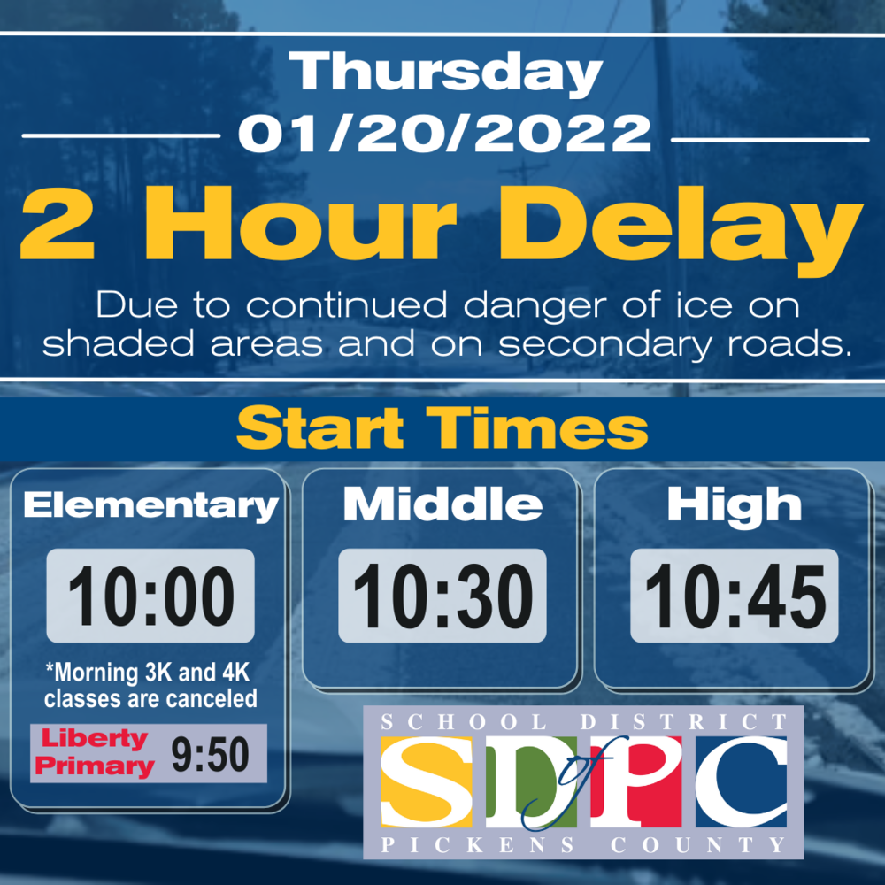 Two Hour Delay On Thursday January 20 2022 Pickens County Career 