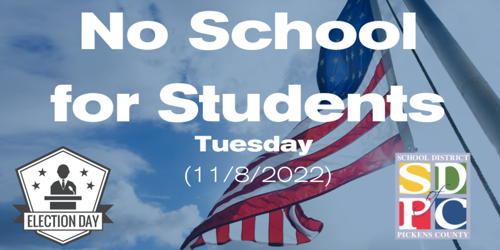 No School For Students  - Tues. November 8, 2022