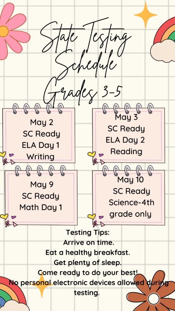 State Testing Dates! Six Mile Elementary School