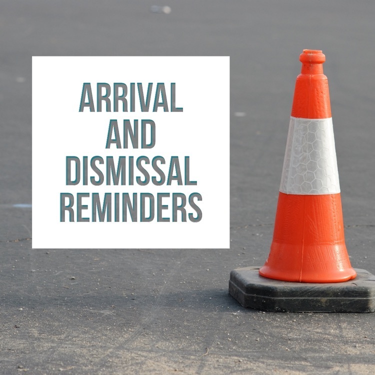 arrival and dismissal reminders