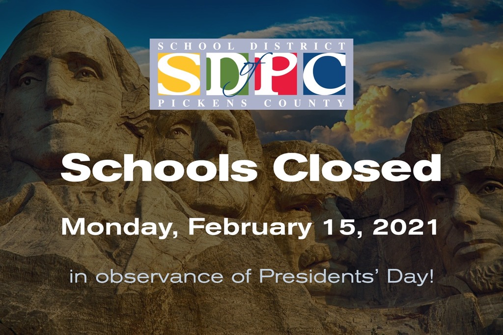 Schools closed Monday, February 15, 2021 in observance of Presidents' Day!