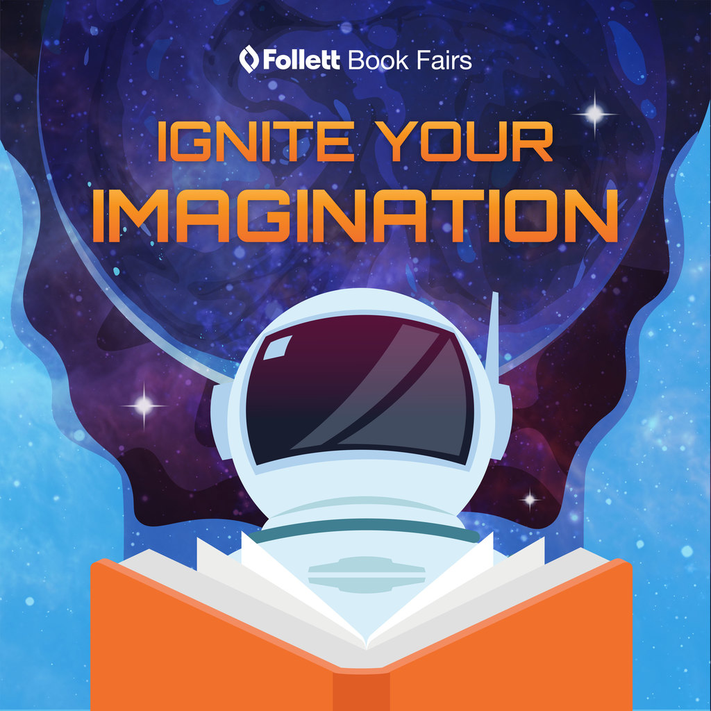 Follett Book fair poster says ignite your imagination. 