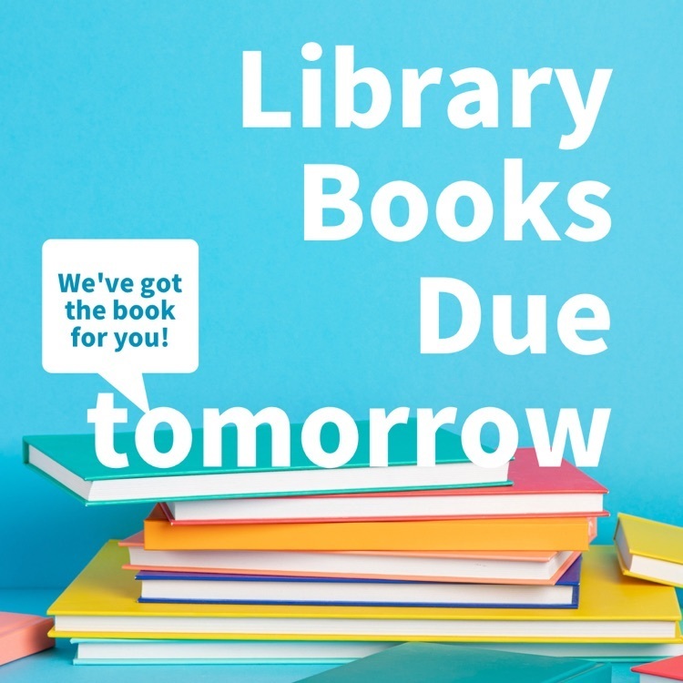 Library books due May 13  